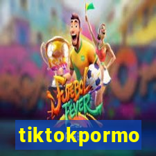 tiktokpormo