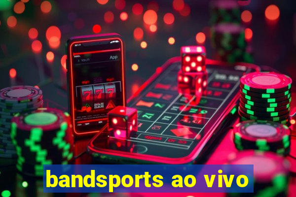 bandsports ao vivo