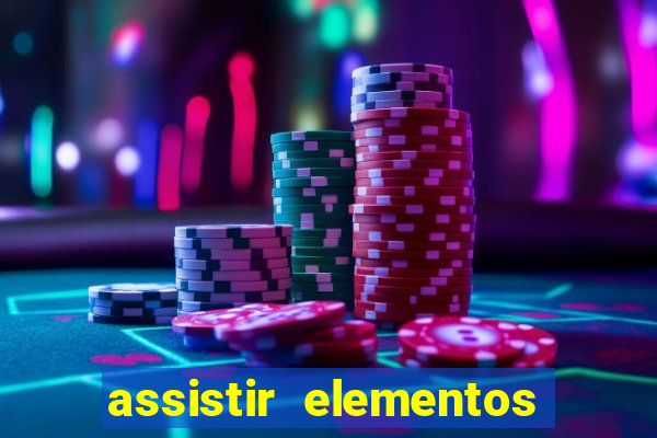 assistir elementos online dublado drive