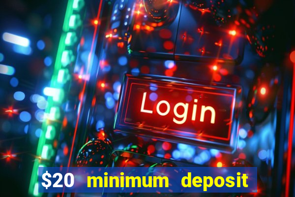 $20 minimum deposit casino australia