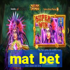 mat bet