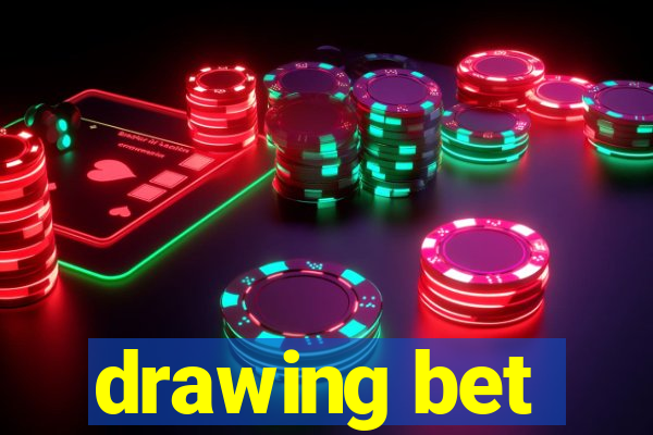 drawing bet