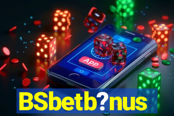 BSbetb?nus