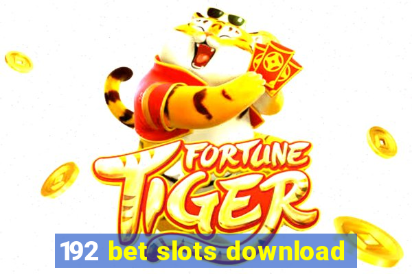 192 bet slots download