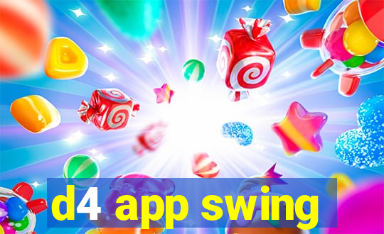 d4 app swing