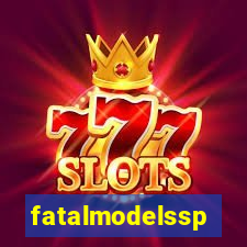 fatalmodelssp