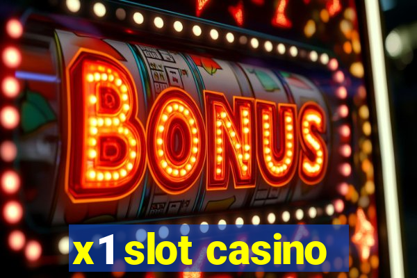 x1 slot casino