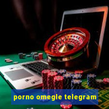 porno omegle telegram