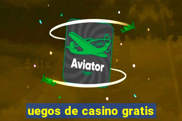 uegos de casino gratis