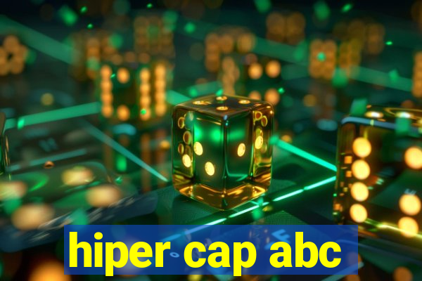 hiper cap abc