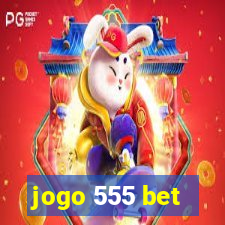 jogo 555 bet