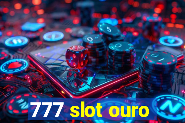 777 slot ouro