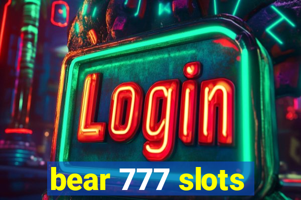 bear 777 slots