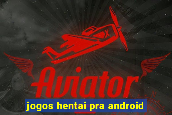 jogos hentai pra android