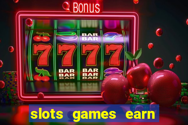 slots games earn cash money pf2