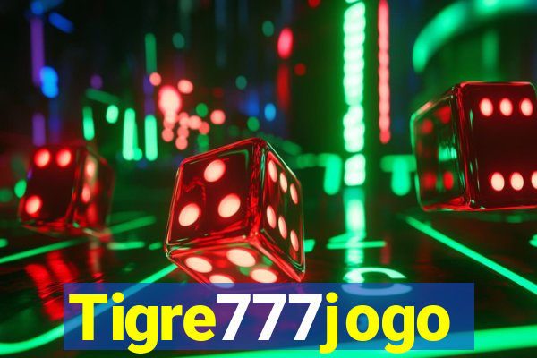 Tigre777jogo