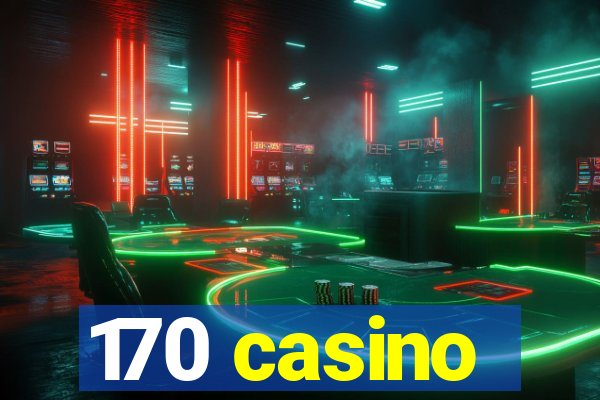 170 casino