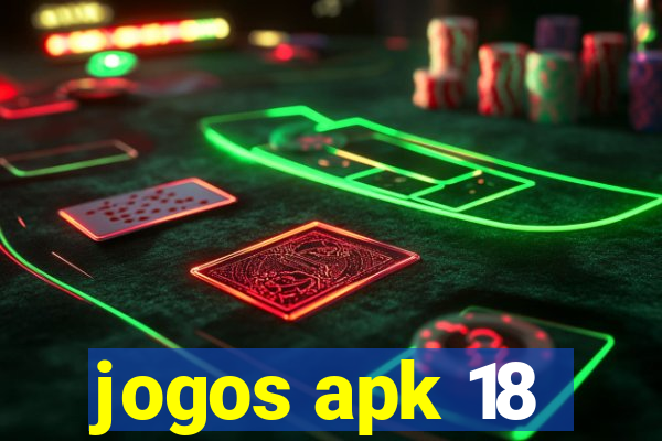 jogos apk 18