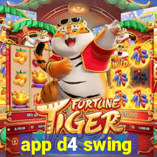 app d4 swing