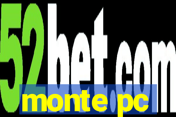 monte pc