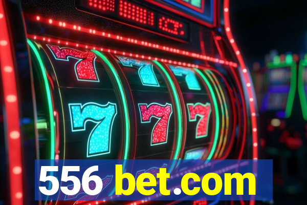 556 bet.com