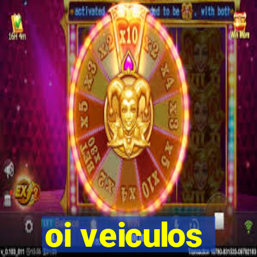 oi veiculos