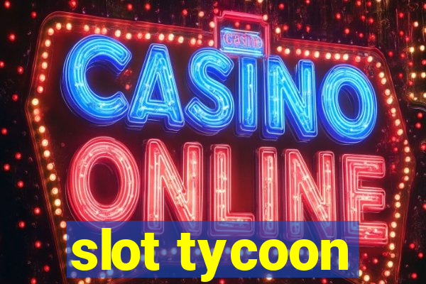 slot tycoon