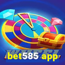 bet585 app