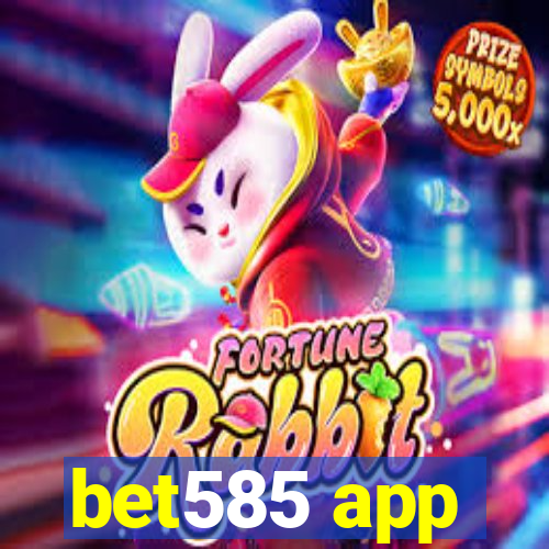 bet585 app