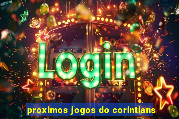 proximos jogos do corintians