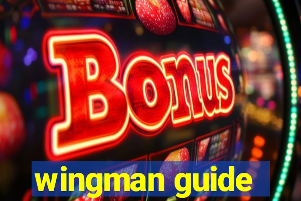 wingman guide