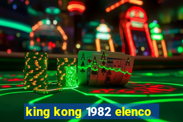 king kong 1982 elenco