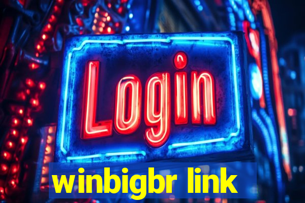 winbigbr link