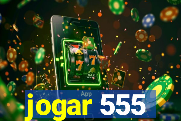 jogar 555