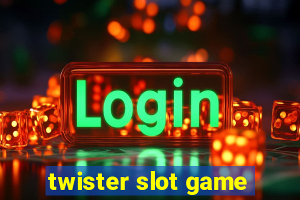 twister slot game