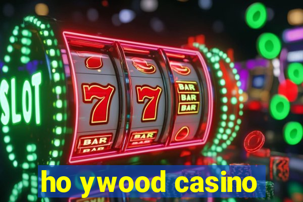 ho ywood casino