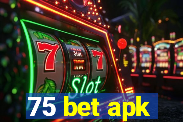 75 bet apk