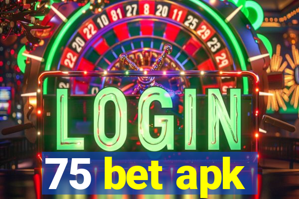 75 bet apk