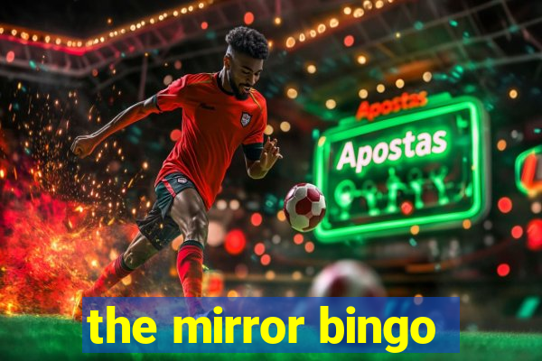 the mirror bingo