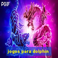 jogos para dolphin