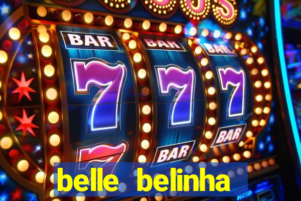 belle belinha videos sexo