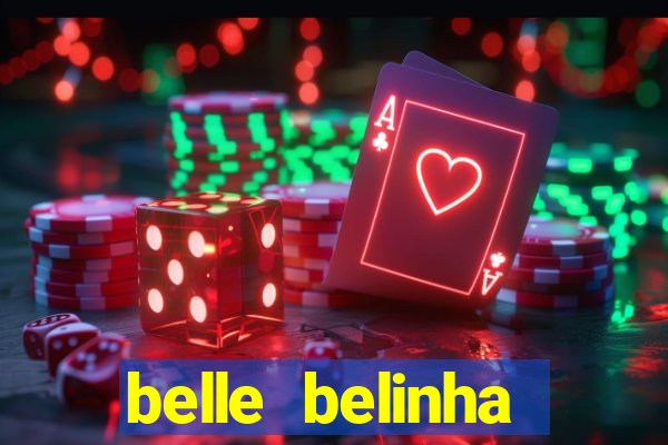 belle belinha videos sexo