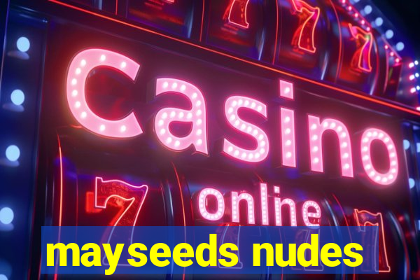 mayseeds nudes