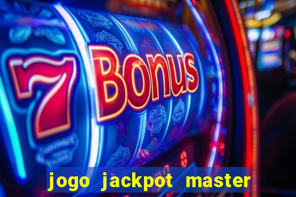 jogo jackpot master paga mesmo