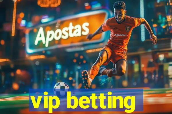 vip betting