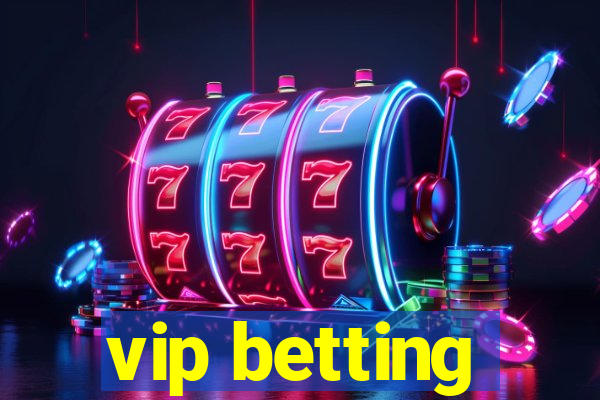 vip betting