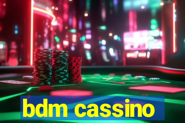 bdm cassino