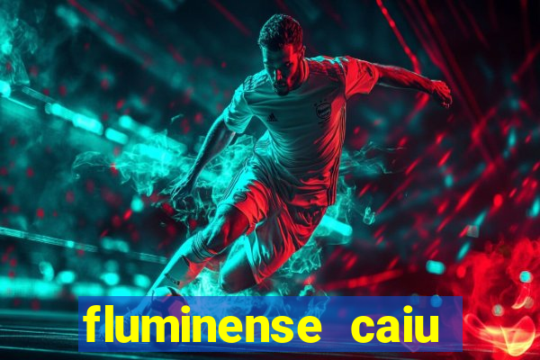 fluminense caiu para a serie c