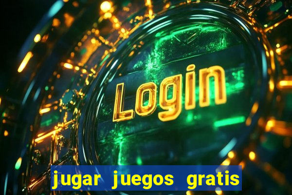 jugar juegos gratis de casino