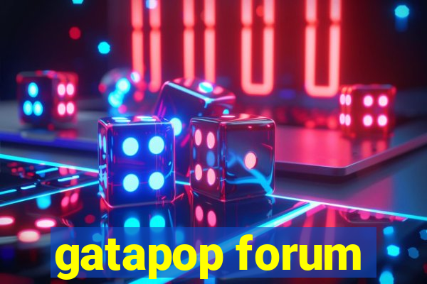 gatapop forum